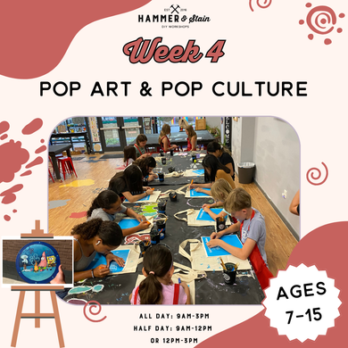 07.28.2025-08.01.2025- Summer Camp: Week 4 Pop Art & Pop Culture